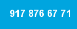 917 876 67 71